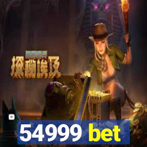 54999 bet